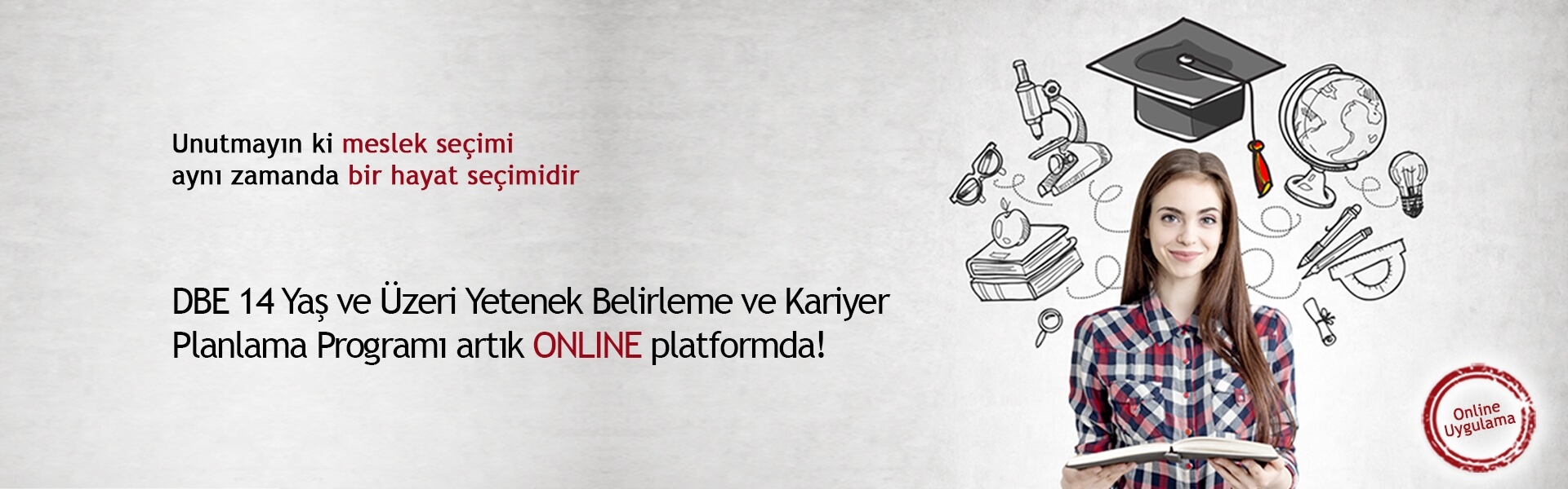 DBE 14 Yaş ve Üzeri Yetenek Belirleme ve Kariyer Planlama Programı artık ONLINE platformda!